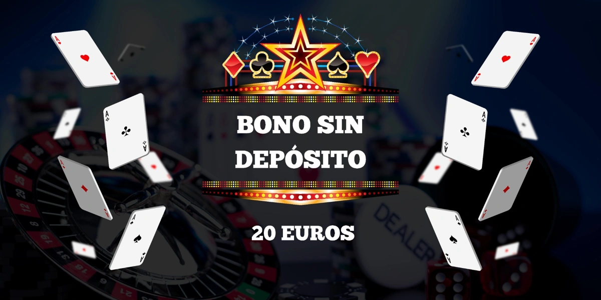 bono sin depósito 20 euros
