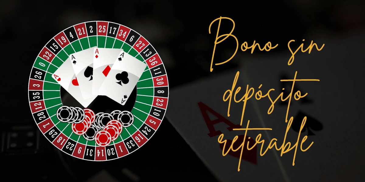bono sin depósito retirable
